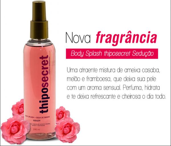BODY SPLASH SEDUÇÃO